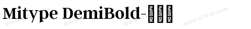 Mitype DemiBold字体转换 Mitype DemiBold字体转换